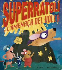 Superratolí i l'amenaça del volcà Superratolí i l'amenaça del volcà