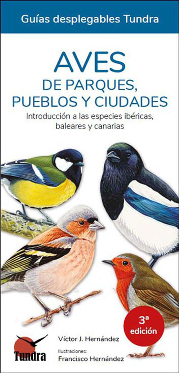 Aves de parques, pueblos y ciudades. Introducción a las especies ibéricas, baleares y canarias - 3ª EDICIÓN