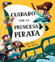 Cuidado con la princesa pirata