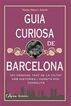 Guia curiosa de Barcelona