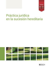 Práctica jurídica en la sucesión hereditaria Práctica jurídica en la sucesión hereditaria