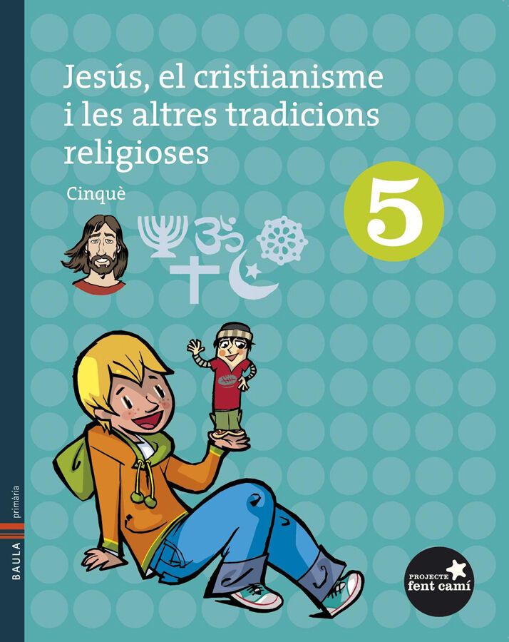 Jes&uacute;s, el cristianisme i les altres tradicions religioses.&nbsp;5&egrave; Prim&agrave;ria