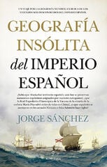 Geografía indólita del imperio español Geografía indólita del imperio español
