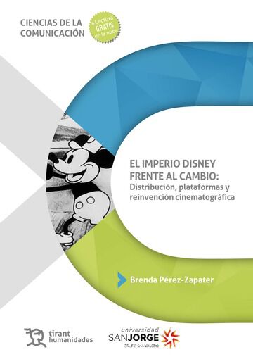 El imperio Disney frente al cambio: Distribuci&oacute;n, plataformas y reinvenci&oacute;n cinematogr&aacute;fica