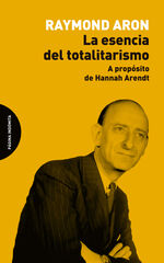 La esencia del totalitarismo La esencia del totalitarismo