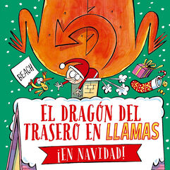 El dragón del trasero en llamas ¡En Navidad!