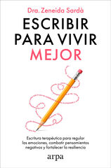 Escribir para vivir mejor Escribir para vivir mejor
