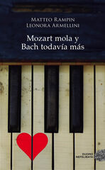Mozart mola y Bach todavía más Mozart mola y Bach todavía más