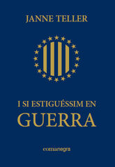 I si estiguéssim en guerra