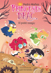 Princeses Drac 18: El padrí màgic