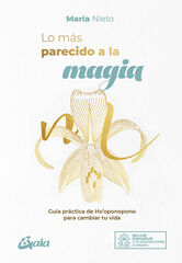 Lo más parecido a la magia Lo más parecido a la magia