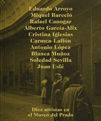 Diez artistas y el museo del Prado Diez artistas y el museo del Prado