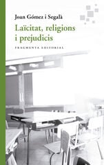 Laïcitat, religions i prejudicis Laïcitat, religions i prejudicis