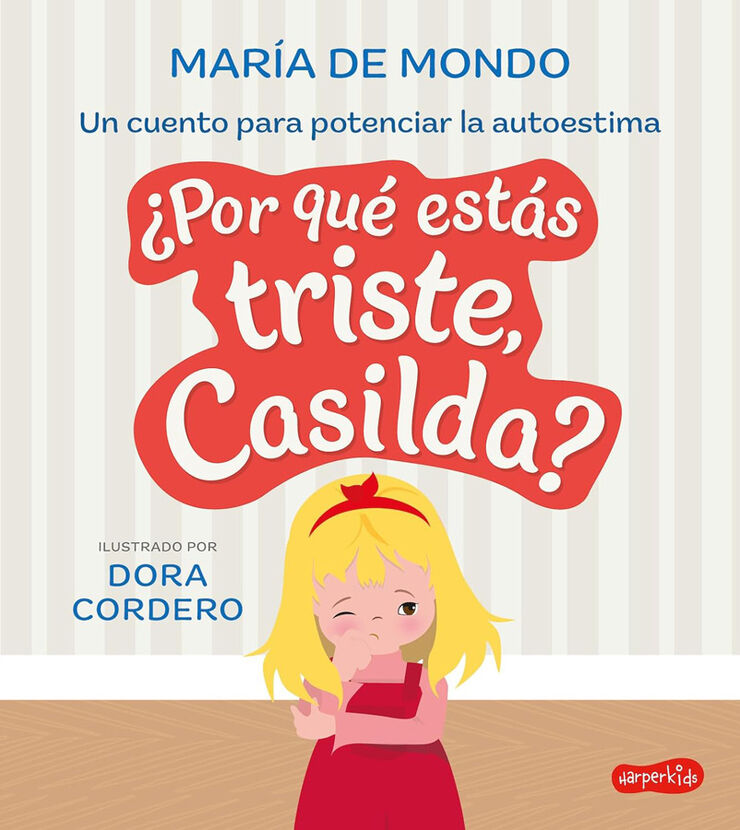 ¿Por qué estás triste, Casilda? Un cuento para potenciar la autoestima