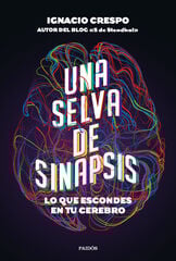 Una selva de sinapsis Una selva de sinapsis