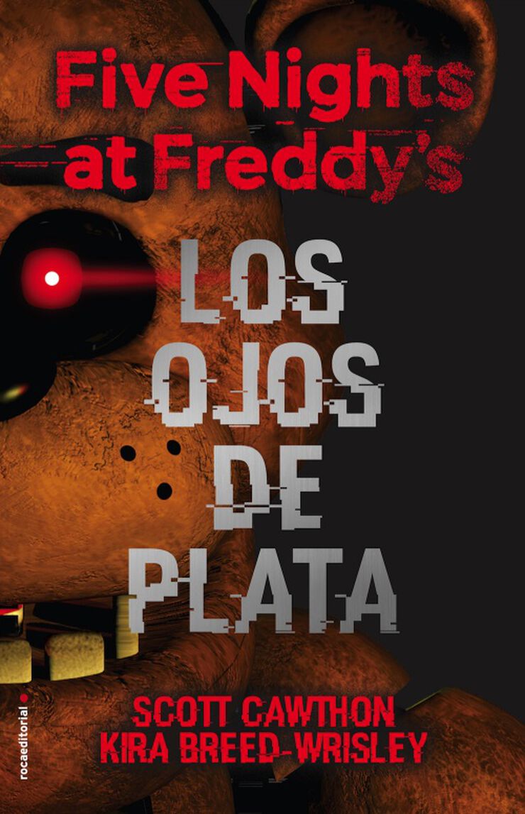 Five nights at Freddy's. Los ojos de plata