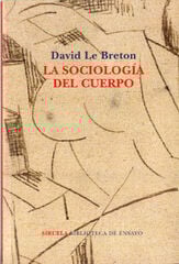 SOCIOLOGÍA DEL CUERPO, LA SOCIOLOGÍA DEL CUERPO, LA