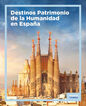 Destinos Patrimonio de la Humanidad en España Destinos Patrimonio de la Humanidad en España