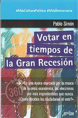 VOTAR EN TIEMPOS DE LA GRAN RECESIÓN VOTAR EN TIEMPOS DE LA GRAN RECESIÓN