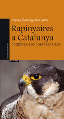 Rapinyaires a Catalunya: conèixer-los i
