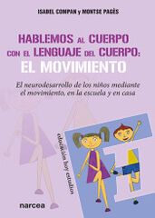 Hablemos Al Cuerpo Con El Lenguaje Del Cuerpo: El Movimiento Hablemos Al Cuerpo Con El Lenguaje Del Cuerpo: El Movimiento