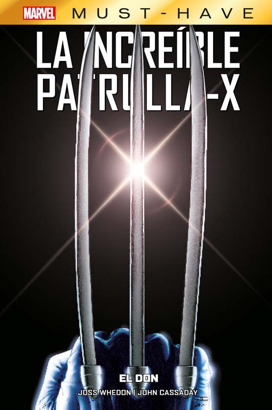 Marvel must have la incre&iacute;ble patrulla-x 1. el don