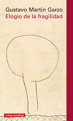 Elogio a la fragilidad Elogio a la fragilidad