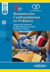Reanimaci&oacute;n Cardiopulmonar en Pediatr&iacute;a: Manual del programa de reanimaci&oacute;n avanzada pedi&aacute;trica (PRAP)