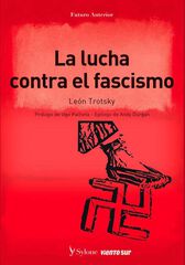 La lucha contra el fascismo La lucha contra el fascismo
