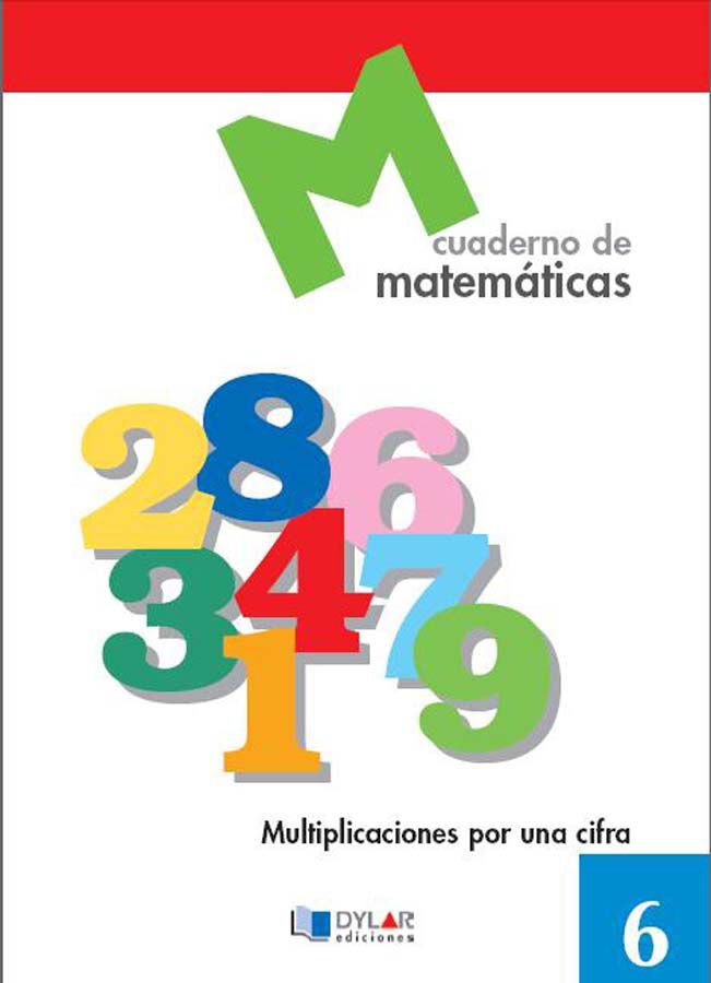 Matem&aacute;ticas 6: Multiplicaciones Por Una Cifra
