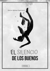 El silencio de los buenos El silencio de los buenos