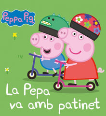 Peppa Pig. Llibre de cartró - Pepa va amb patinet, La Peppa Pig. Llibre de cartró - Pepa va amb patinet, La