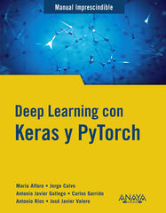 Deep Learning con Keras y PyTorch Deep Learning con Keras y PyTorch
