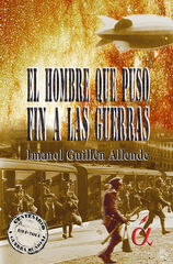 El hombre que puso fin a las guerras