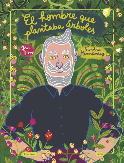 El hombre que plantaba árboles El hombre que plantaba árboles