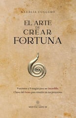 El arte de crear fortuna El arte de crear fortuna