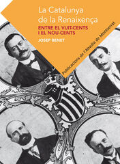 La Catalunya de la Renaixença La Catalunya de la Renaixença