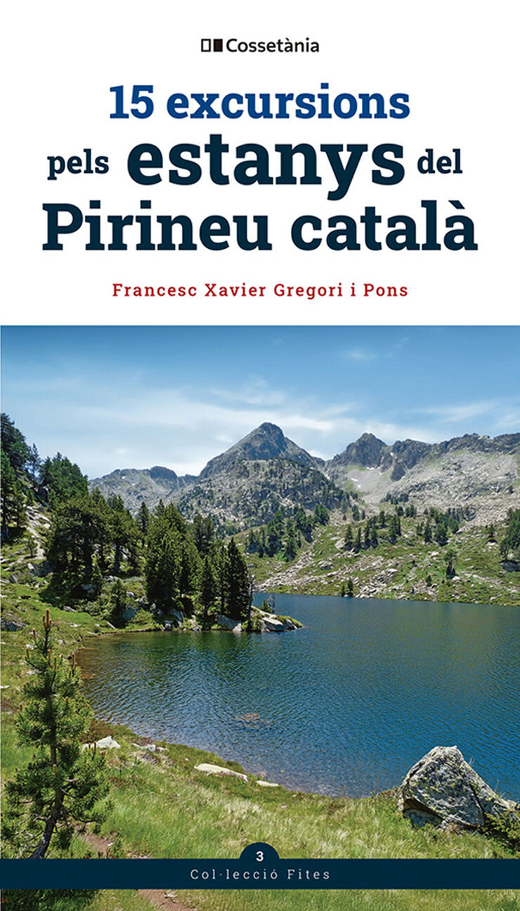 15 excursions pels estanys del Pirineu catal&agrave;