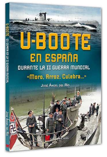 U-boote en Espa&ntilde;a durante la Segunda Guerra Mundia