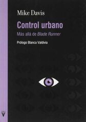 Control urbano. Más allá de Blade Runner Control urbano. Más allá de Blade Runner