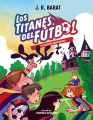 Los Titanes del Fútbol, 2. El caserón abandonado Los Titanes del Fútbol, 2. El caserón abandonado