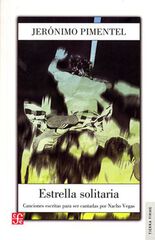 Estrella solitaria. Canciones escritas para ser cantadas por Nacho Vegas Estrella solitaria. Canciones escritas para ser cantadas por Nacho Vegas