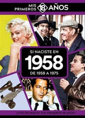 Si naciste en 1958: De 1958 a 1975 Si naciste en 1958: De 1958 a 1975