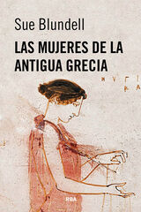 Las mujeres de la antigua Grecia Las mujeres de la antigua Grecia