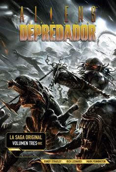 Aliens Vs Depredador. La Saga Original 3.