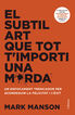El subtil art que tot t'importi una merda El subtil art que tot t'importi una merda
