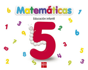 Matem&aacute;ticas 5. Educaci&oacute;n Infantil
