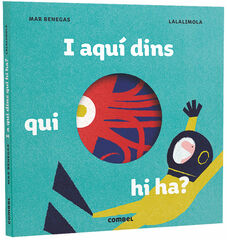 I aquí dins, qui hi ha? I aquí dins, qui hi ha?