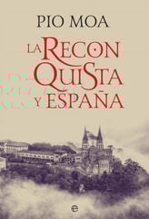 La Reconquista y España La Reconquista y España