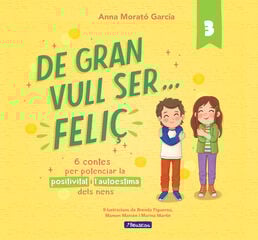 De gran vull ser... feliç 3 De gran vull ser... feliç 3